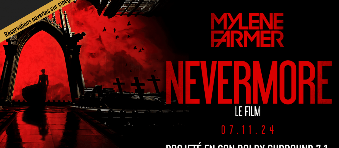 actualité Mylène Farmer - Nevermore - Le film